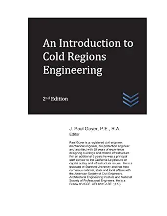 an introduction to cold regions engineering 1st edition j paul guyer 1547254114, 978-1547254118