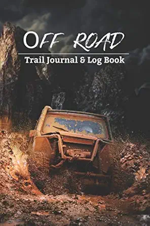 off road trail journal and log book keep your memories and all the places you discovered on off road trail