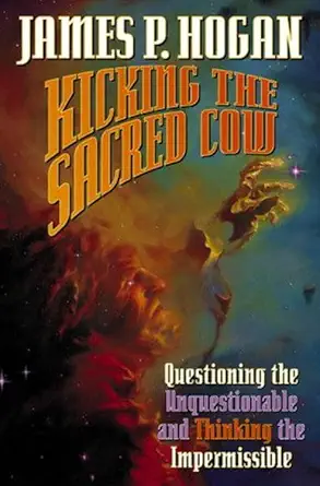 kicking the sacred cow 1st edition james p hogan 0743488288, 978-0743488280