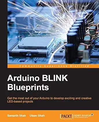 arduino blink blueprints 1st edition samarth shah ,utsav shah 1785284185, 978-1785284182