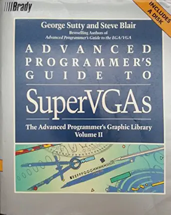 advanced programmers guide to supervgas/book and disk 1st edition george sutty ,steve blair 0130104558,