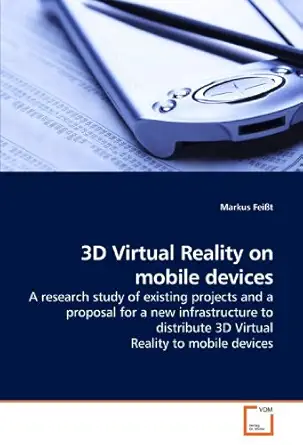3d virtual reality on mobile devices a research study of existing projects and a proposal for a new