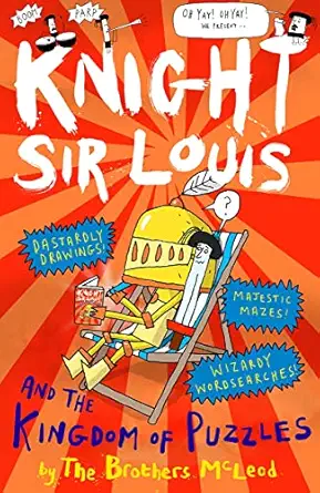knight sir louis and the kingdom of puzzles an interactive adventure story for kids aged 6+ 1st edition the
