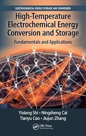 high temperature electrochemical energy conversion and storage fundamentals and applications 1st edition