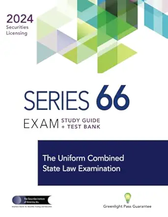 series 66 exam study guide 2024+ test bank 1st edition the securities institute of america 1937841863,