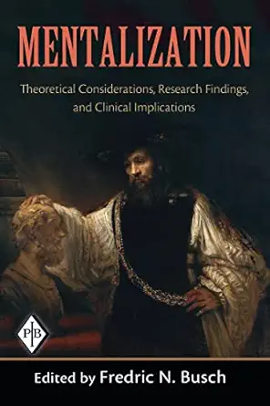 mentalization 1st edition fredric n busch 0881634840, 978-0881634846