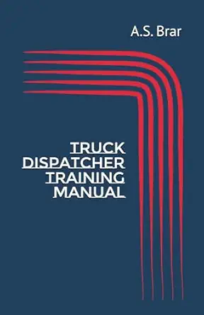 truck dispatcher training manual 1st edition a s brar 1794643532, 978-1794643536