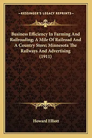 business efficiency in farming and railroading a mile of railroad and a country store minnesota the railways