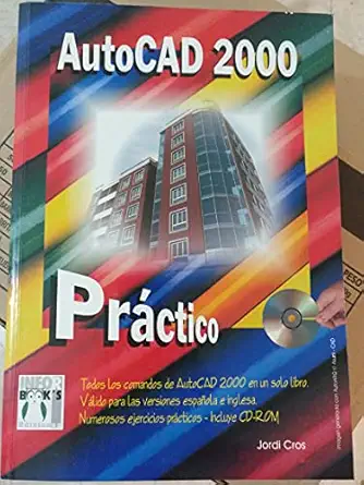 autocad 2000 practico 1st edition jordi cros 8495318377, 978-8495318374
