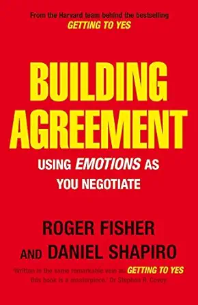 building agreement using emotions as you negotiate 1st edition roger fisher 1905211082, 978-1905211081