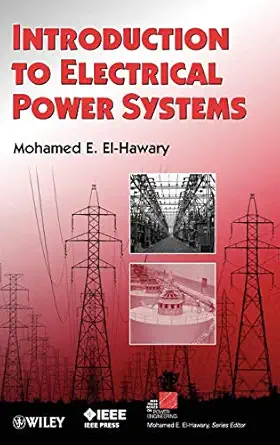 introduction to electrical power systems 1st edition mohamed e el hawary 0470408634, 978-0470408636