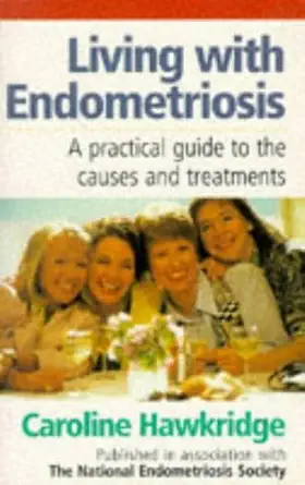living with endometriosis 1st edition caroline hawkridge 0091812615, 978-0091812614