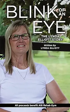 blink of an eye the lynda elliott story 1st edition lynda elliott ,alexandra bayer ,jeff hall impact design