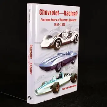 chevrolet racing 14 years of raucous silence 1957 1970 1st edition paul van valkenburgh 0768005299,