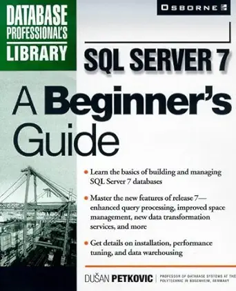 sql server 7 a beginners guide 1st edition dusan petkovic 0072118911, 978-0072118919