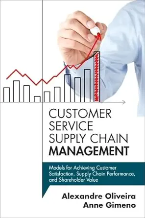 customer service supply chain management models for achieving customer satisfaction supply chain performance