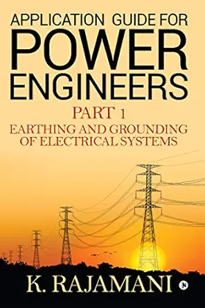 application guide for power engineers 1st edition null k rajamani 1644292696, 978-1644292693