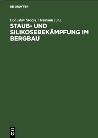 staub und silikosebeka mpfung im bergbau 1st edition bohuslav stoa es ,hermann jung 3112645251, 978-3112645253