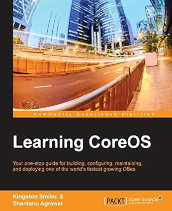 learning coreos 1st edition kingston smiler s ,shantanu agrawal 1785888307, 978-1785888304