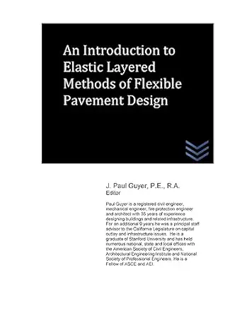 an introduction to elastic layered methods of flexible pavement design 1st edition j paul guyer 1533489092,