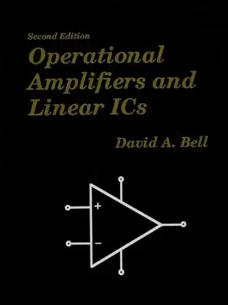 operational amplifiers and linear ics 1st edition david a bell 0968250203, 978-0968250204