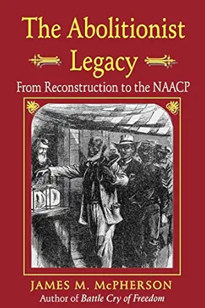 the abolitionist legacy 1st edition james m mcpherson 069110039x, 978-0691100395