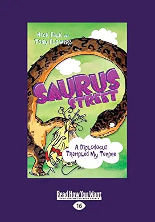 a diplodocus trampled my teepee saurus street 6 1st edition nick falk ,tony flowers 1459672569, 978-1459672567
