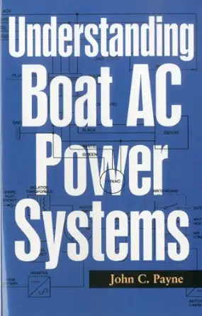 understanding boat ac power systems 1st edition john c payne 1574092626, 978-1574092622