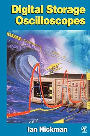 digital storage oscilloscopes 1st edition ian hickman eur ing bsc hons c eng miee mieee 0750628561,