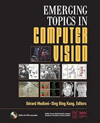 emerging topics in computer vision 1st edition gerard medioni ,sing bing kang 0131013661, 978-0131013667