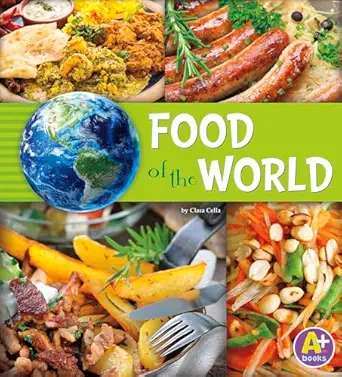 food of the world 1st edition nancy loewen ,paula skelley 1491439297, 978-1491439296