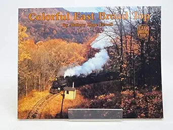 colorful east broad top 1st edition mallory ferrell 0911581243, 978-0911581249