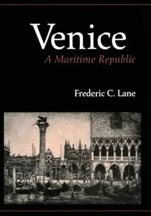 venice a maritime republic 1st edition frederic chapin lane 080181460x, 978-0801814600