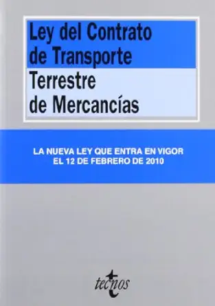 ley del contrato de transporte terrestre de mercancias / contract law in land freight transport 1st edition