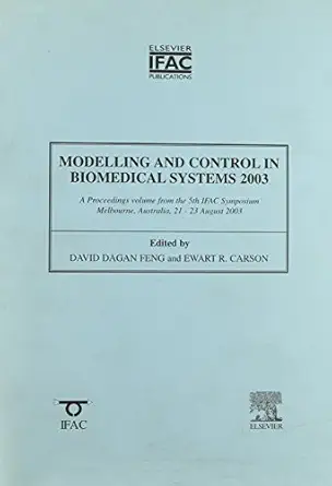 modelling and control in biomedical systems 2003 1st edition d feng ,e carson 0080441599, 978-0080441597
