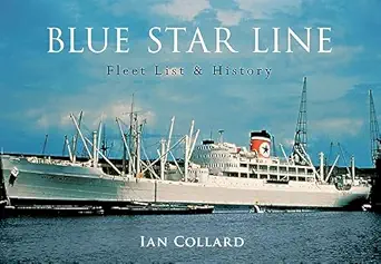 blue star line fleet list and history 1st edition ian collard 1445645572, 978-1445645575