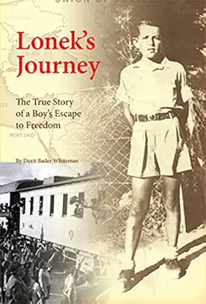 loneks journey the true story of a boys escape to freedom 1st edition dorit bader whiteman 1595720219,