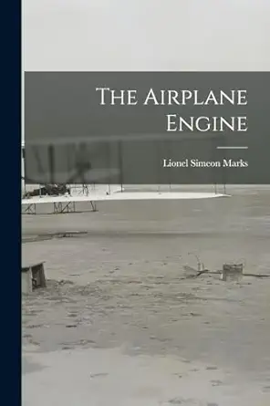 the airplane engine 1st edition lionel simeon marks 1019120401, 978-1019120408