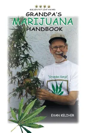 grandpas marijuana handbook a user guide for ages 50 and up 1st edition evan keliher 0964885980,