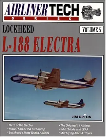 lockheed l 188 electra airliner tech vol 5 1st edition jim upton 1580070256, 978-1580070256