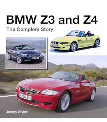 bmw z3 and z4 the complete story 1st edition james taylor 1785002767, 978-1785002762
