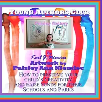 young authors club how to preserve your childs creativity while raising funds for their schools and parks 1st