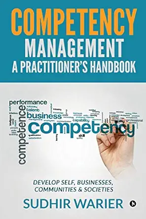 competency management a a practitioners handbook develop self businesses communities and societies 1st
