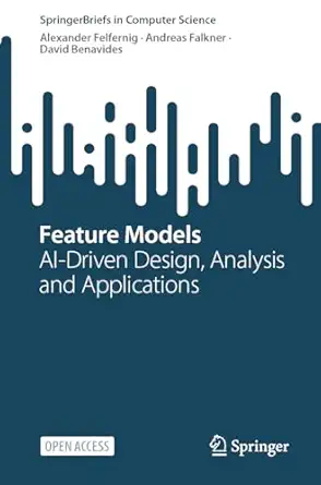 feature models ai driven design analysis and applications 1st edition alexander felfernig ,andreas falkner