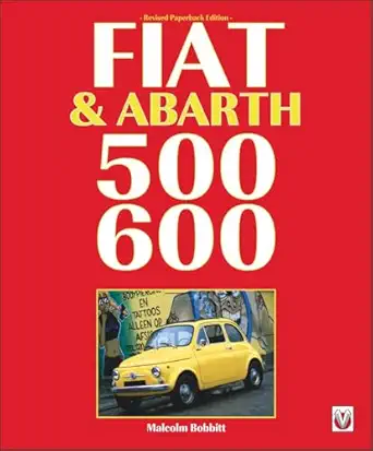 fiat and abarth 500 and 600 1st edition malcolm bobbitt 1845849981, 978-1845849986
