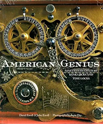 american genius nineteenth century bank locks and time locks 1st edition david erroll ,john erroll ,anne day