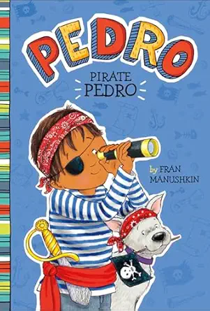 pirate pedro 1st edition fran manushkin ,tammie lyon 1515808742, 978-1515808749