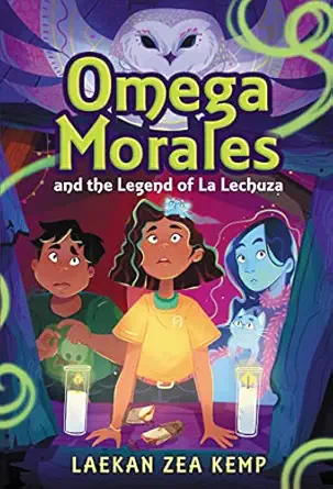 omega morales and the legend of la lechuza 1st edition laekan zea kemp 0316304166, 978-0316304160