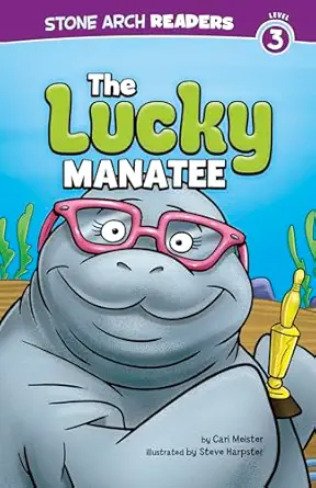 the lucky manatee 1st edition cari meister ,steve harpster 1434242315, 978-1434242310