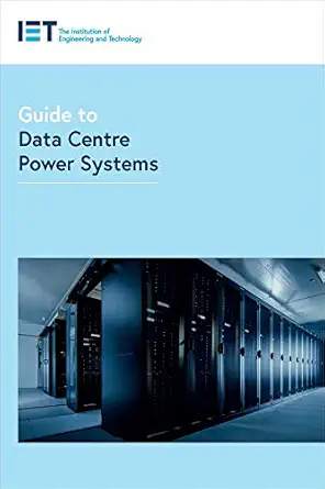guide to data centre power systems 1st edition institution of engineering and technology 1785618288,
